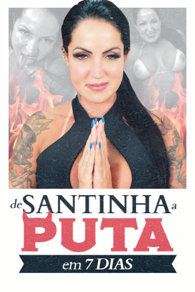 De Santinha a Puta em 7 dias